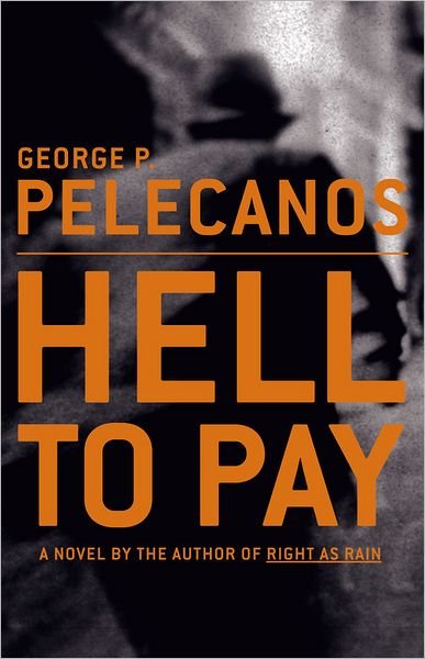 Cover for George P Pelecanos · Hell To Pay - Derek Strange and Terry Quinn (Hardcover Book) (2002)