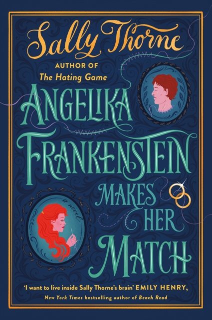 Cover for Sally Thorne · Angelika Frankenstein Makes Her Match: Sexy, quirky and glorious - the unmissable read from the author of TikTok-hit The Hating Game (Paperback Bog) (2023)