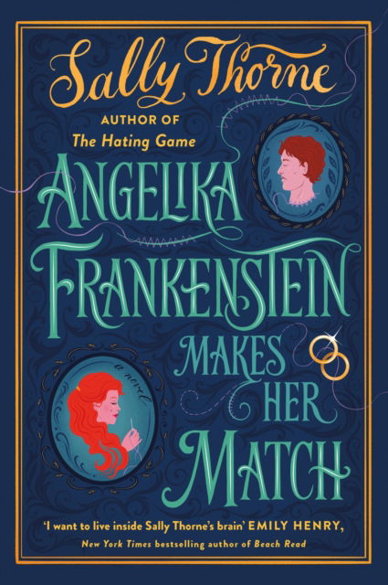 Cover for Sally Thorne · Angelika Frankenstein Makes Her Match: Sexy, quirky and glorious - the unmissable read from the author of TikTok-hit The Hating Game (Pocketbok) (2023)