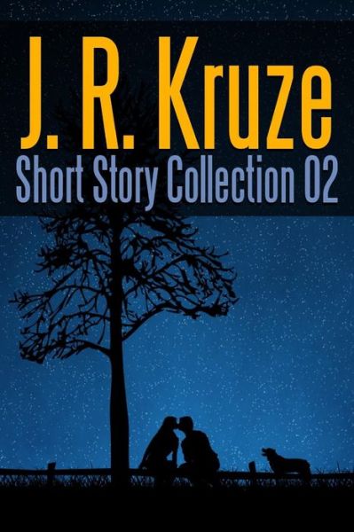 Cover for J. R. Kruze · J. R. Kruze Short Story Collection 02 (Taschenbuch) (2018)