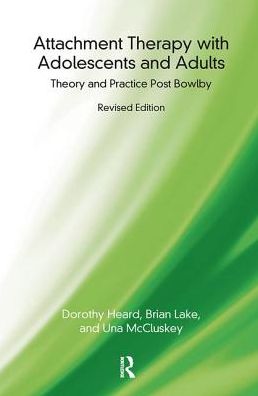 Cover for Dorothy Heard · Attachment Therapy with Adolescents and Adults: Theory and Practice Post Bowlby (Hardcover Book) (2019)
