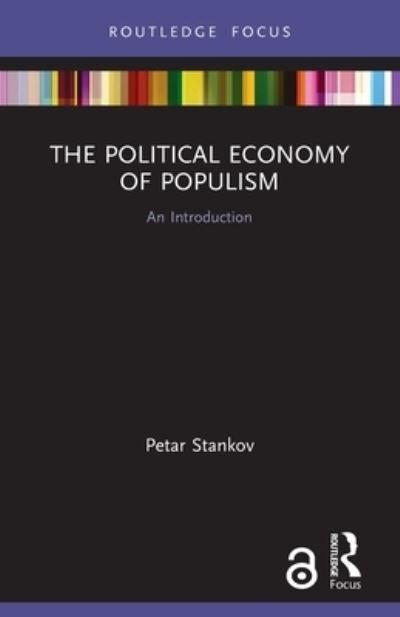 Cover for Petar Stankov · The Political Economy of Populism: An Introduction - Routledge Frontiers of Political Economy (Pocketbok) (2022)