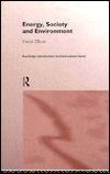 Cover for David Elliott · Energy, Society and Environment - Routledge Introductions to Environment (Hardcover Book) (1997)