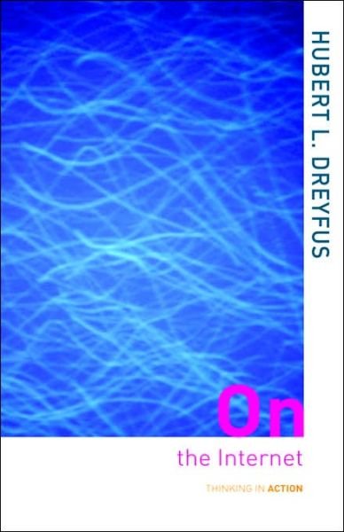 Cover for Hurbert L Dreyfus · On the Internet (Innbunden bok) (2001)
