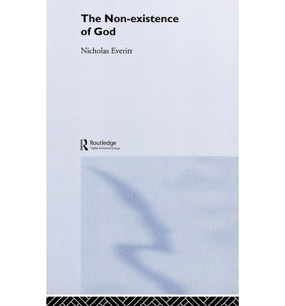 Cover for Nicholas Everitt · The Non-Existence of God (Hardcover Book) (2003)