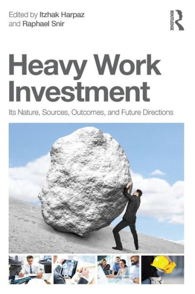 Cover for Itzhak Harpaz · Heavy Work Investment: Its Nature, Sources, Outcomes, and Future Directions - Applied Psychology Series (Paperback Book) (2014)