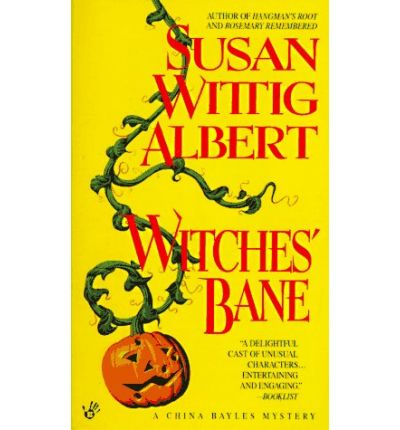 Witches' Bane (China Bayles 2) - Susan Wittig Albert - Books - Berkley - 9780425144060 - September 1, 1994