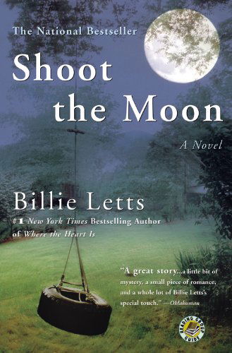 Shoot the Moon - Billie Letts - Livros - Little, Brown & Company - 9780446695060 - 1 de julho de 2005