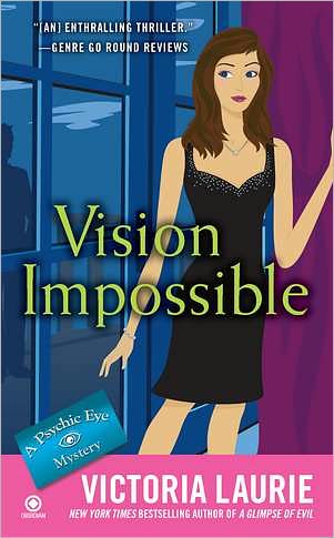 Cover for Victoria Laurie · Vision Impossible: a Psychic Eye Mystery (Paperback Book) (2012)