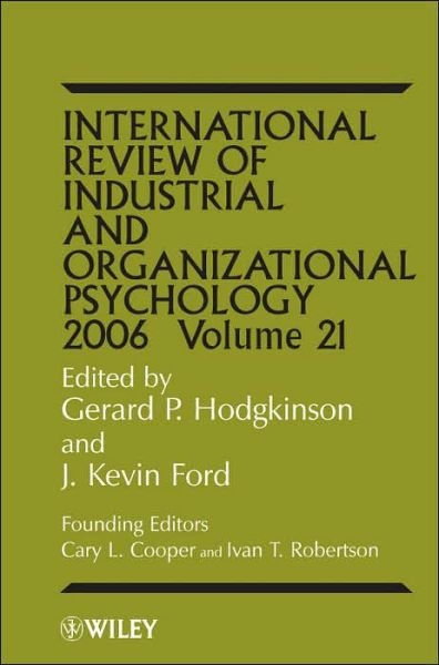 Cover for GP Hodgkinson · International Review of Industrial and Organizational Psychology 2006, Volume 21 - International Review of Industrial and Organizational Psychology (Innbunden bok) [Volume 21 edition] (2006)