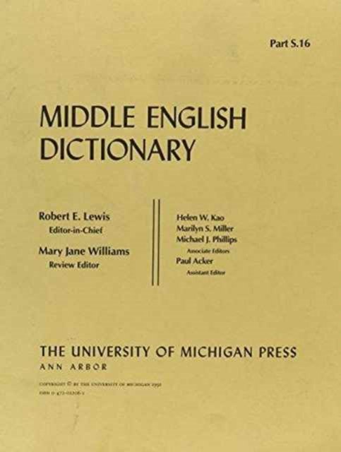 Middle English Dictionary: S.16 - Middle English Dictionary -  - Books - The University of Michigan Press - 9780472012060 - July 31, 1991