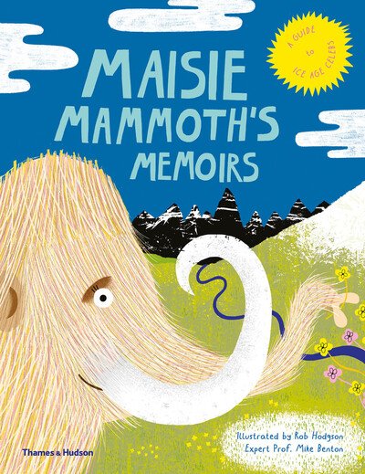 Cover for Rachel Elliot · Maisie Mammoth’s Memoirs: A Guide to Ice Age Celebs (Hardcover bog) (2020)