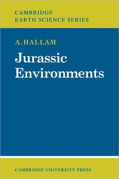 Cover for Hallam · Jurassic Environments - Cambridge Earth Science Series (Taschenbuch) (2010)