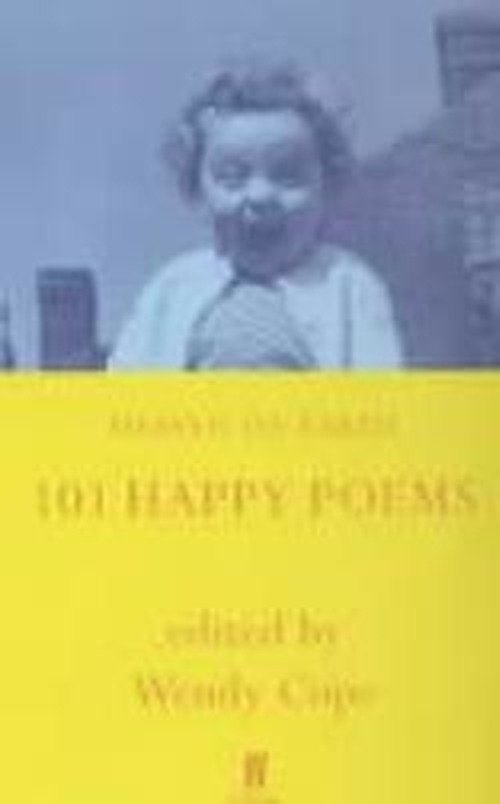 Heaven on Earth: 101 Happy Poems - Wendy Cope - Books - Faber & Faber - 9780571207060 - October 8, 2001