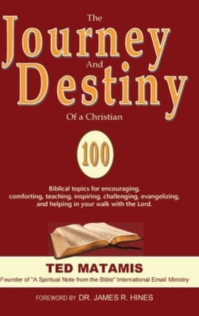 Cover for Ted Matamis · The Journey and Destiny of a Christian (Pocketbok) (2019)
