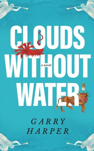 Cover for Garry Harper · Clouds Without Water (Book) (2022)