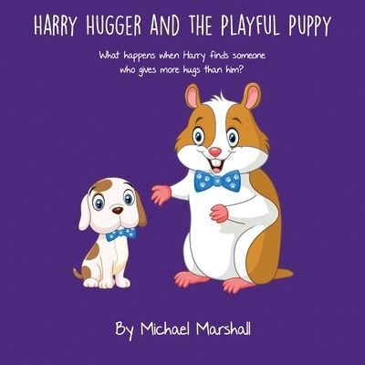 Cover for Michael J Marshall · Harry Hugger and the Playful Puppy (Paperback Book) (2021)