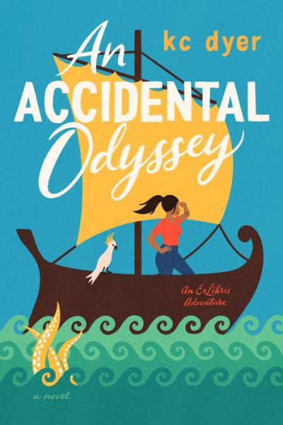 Cover for Kc Dyer · An Accidental Odyssey (Paperback Book) (2021)