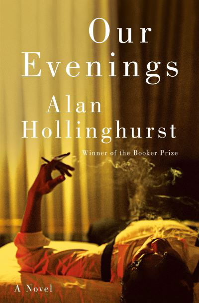 Cover for Alan Hollinghurst · Our Evenings (Bok) (2024)