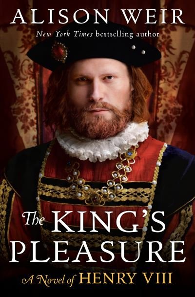 King's Pleasure - Alison Weir - Bücher - Random House Publishing Group - 9780593355060 - 30. Mai 2023