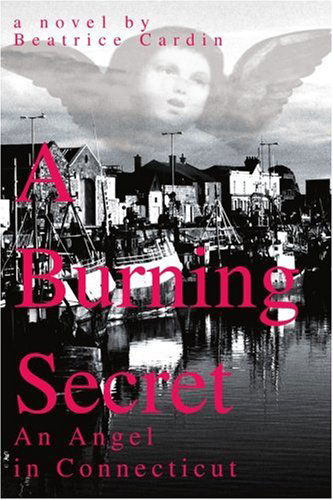 Cover for Beatrice Cardin · A Burning Secret: an Angel in Connecticut (Paperback Book) (2003)