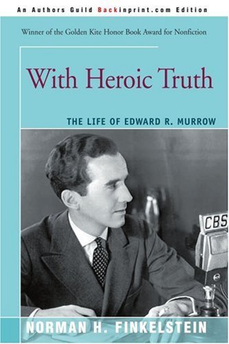 Cover for Norman Finkelstein · With Heroic Truth: the Life of Edward R. Murrow (Paperback Book) (2005)