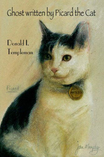 Cover for Donald Templeman · Ghost Written by Picard the Cat (Hardcover Book) (2005)
