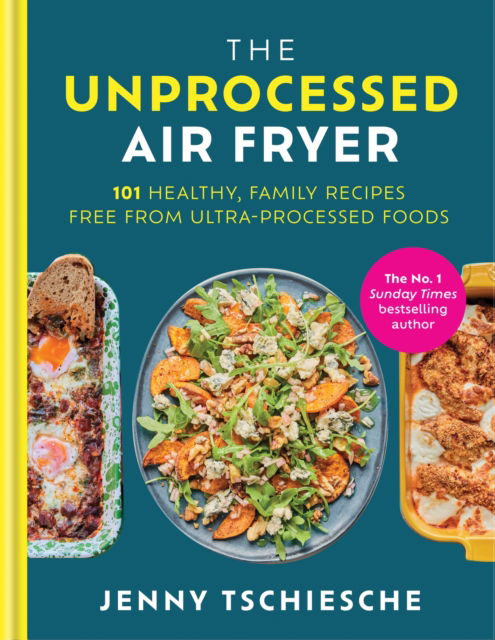 Cover for Jenny Tschiesche · The Unprocessed Air Fryer (Hardcover Book) (2025)