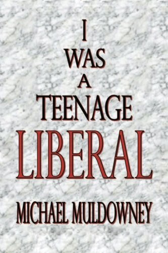 Cover for Michael Muldowney · I Was a Teenage Liberal (Paperback Bog) (2012)
