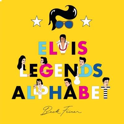 Elvis Legends Alphabet - Beck Feiner - Bücher - Alphabet Legends Pty Ltd - 9780645487060 - 1. Dezember 2023