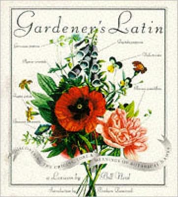 Cover for Bill Neal · Gardener's Latin: Discovering the Origins, Lore and Meanings of Botanical Names (Hardcover Book) (1993)