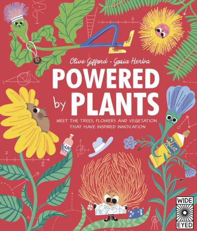 Cover for Clive Gifford · Powered by Plants: Meet the trees, flowers and vegetation that inspire our everyday technology - Designed by Nature (Inbunden Bok) (2022)