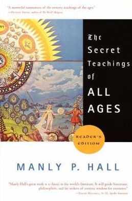 The Secret Teachings of All Ages - Manly P. Hall - Książki - Duckworth Overlook - 9780715636060 - 25 stycznia 2007