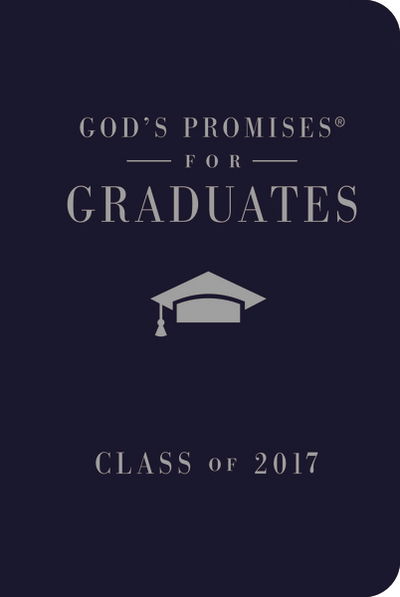 Cover for Jack Countryman · God's Promises for Graduates: Class of 2017 - Navy: New King James Version (Hardcover Book) [Special edition] (2017)