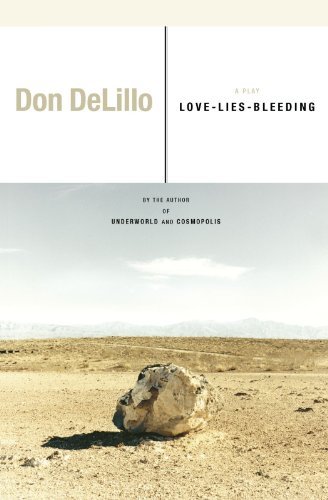 Cover for Don DeLillo · Love-Lies-Bleeding: A Play (Paperback Book) (2006)