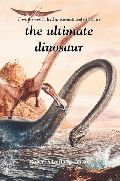 Cover for Roberg Silverberg · The Ultimate Dinosaur (Pocketbok) (2012)