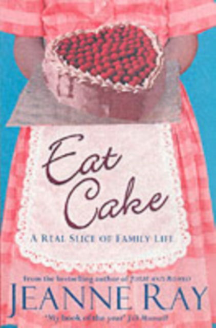 Cover for Jeanne Ray · Eat Cake (Paperback Book) (2003)