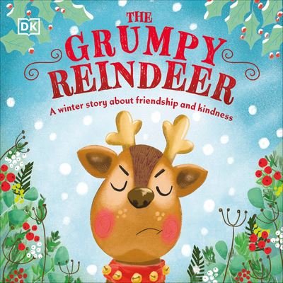 Cover for Dk · The Grumpy Reindeer (Board book) (2022)