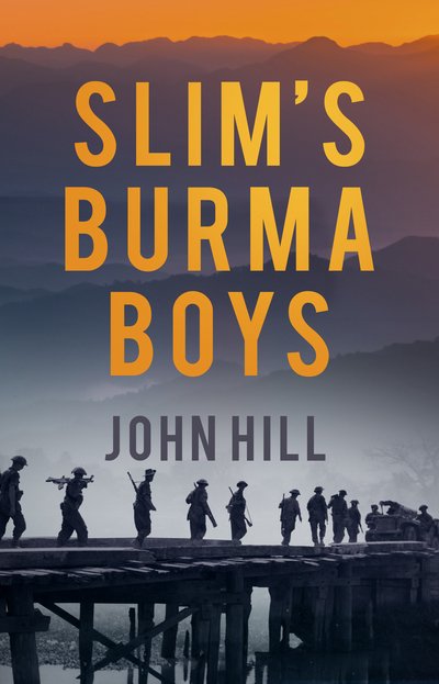 Cover for John Hill · Slim's Burma Boys (Paperback Book) (2019)