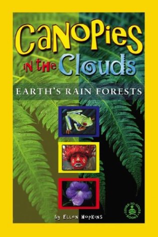 Cover for Ellen Hopkins · Canopies in the Clouds: Earth's Rain Forests (Cover-to-cover Informational Books: Natural World) (Hardcover Book) (2001)