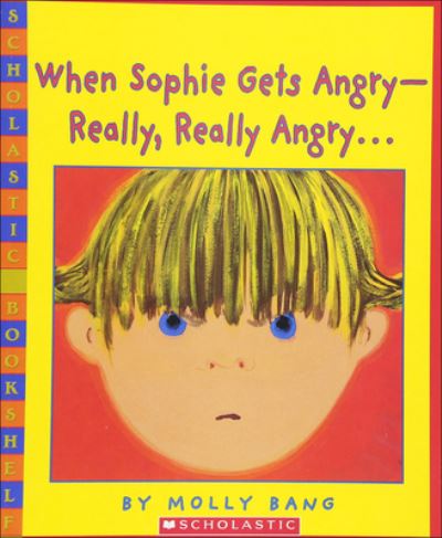 When Sophie Gets Angry - Really, Really Angry - Molly Bang - Książki - Scholastic - 9780756932060 - 1 czerwca 2004