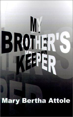 Cover for Mary Bertha Attole · My Brother's Keeper (Pocketbok) (2001)