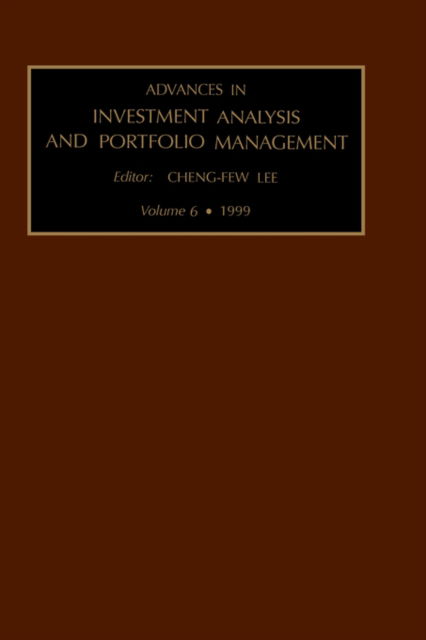 Cover for Lee Cheng-few Lee · Advances in Investment Analysis and Portfolio Management - Advances in Investment Analysis and Portfolio Management (Hardcover Book) (1999)