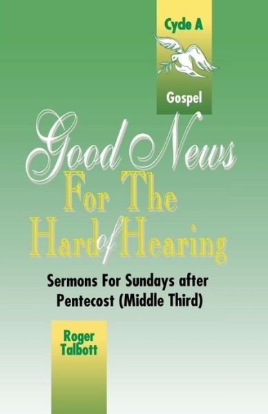 Cover for Roger G. Talbott · Good news for the hard of hearing (Book) (1995)