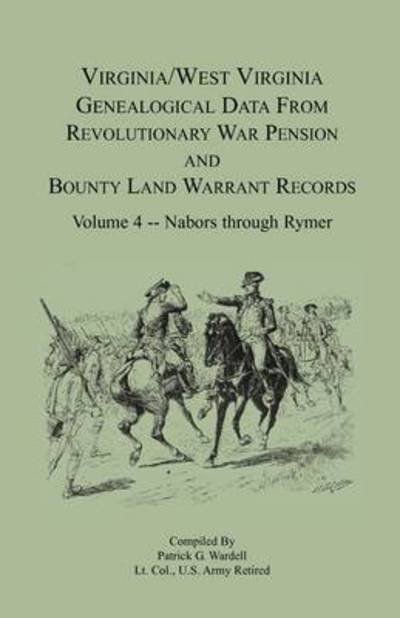 Cover for Patrick G. Wardell · Virginia and West Virginia Genealogical Data from Revolutionary War Pension and Bounty Land Warrant Records, Volume 4  Nabors - Rymer (Virginia-west Virginia Genealogical Data from Revolutionary) (Paperback Book) (2009)
