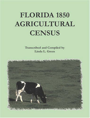 Cover for Linda L. Green · Florida 1850 Agricultural Census (Taschenbuch) (2009)