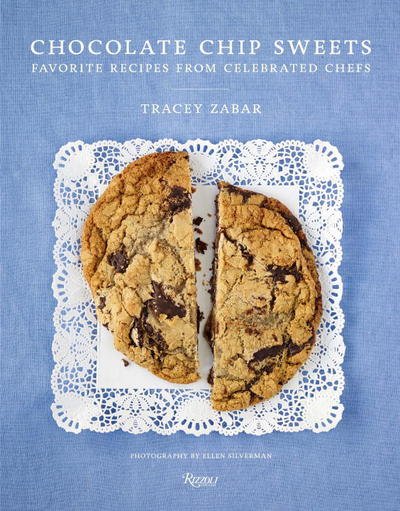 Cover for Tracey Zabar · Chocolate Chip Sweets: Celebrated Chefs Share Favorite Recipes (Inbunden Bok) (2017)