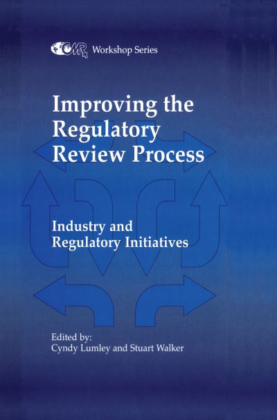 Cover for Lumley · Improving the Regulatory Review Process: Industry and Regulatory Initiatives - Centre for Medicines Research Workshop (Hardcover Book) [1996 edition] (1996)