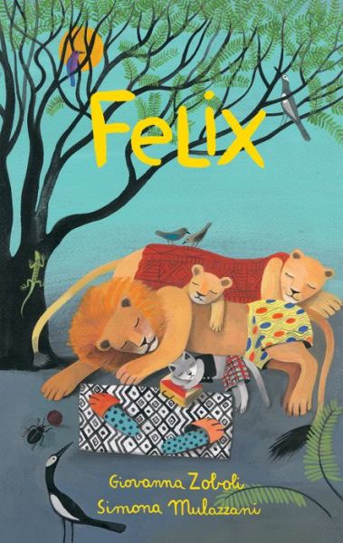 Cover for Giovanna Zoboli · Felix (Hardcover Book) (2018)