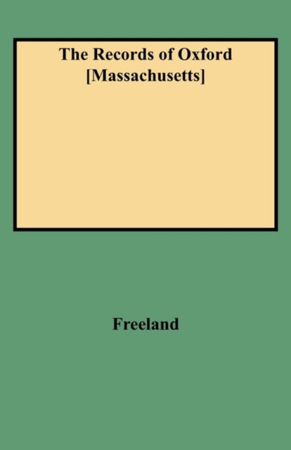 Cover for Freeland · The Records of Oxford [massachusetts] (Paperback Bog) (2009)